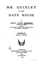 Cover of: Mr. Quixley of the Gate House