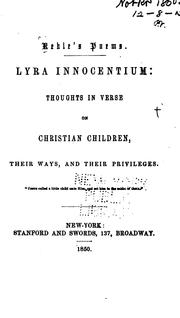 Cover of: Lyra Innocentum: Thoughts in Verse on Christian Children, Their Ways, and Their Privileges