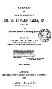 Cover of: Memoirs of rear-admiral sir W. Edward Parry