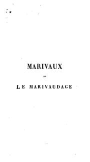 Cover of: Marivaux et le marivaudage: Suivi d'une comédie, de la suite de Marianne par Mme. Riccoboni et ...