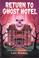 Cover of: Return to ghost hotel