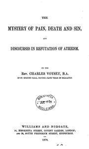 Cover of: The mystery of pain, death and sin, and discourses in refutation of atheism