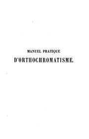 Cover of: Manuel pratique d'orthochromatisme