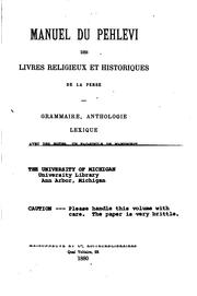 Cover of: Manuel du Pehlevi des livres religieux et historiques de la Perse: Grammaire, anthologie ...