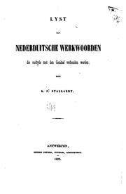 Cover of: Lyst van Nederduitsche werkwoorden die oudtyds met den genitief verbonden werden | Karel Frans Stallaert