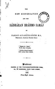 The New Dispensation and the Sadharan Brahmo Samaj by Sibnath Sastri