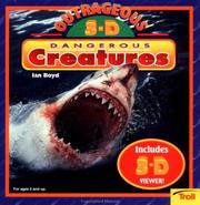 Cover of: Outrageous 3-D dangerous creatures