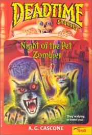 Night of the Pet Zombies (Deadtime Stories, No. 16) by A. G. Cascone