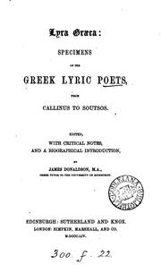 Cover of: Lyra Græca, specimens of the Greek lyric poets, from Callinus to Soutsos, ed. with notes and ...