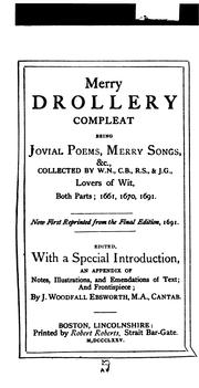 Cover of: Merry Drollery Compleat: Being Jovial Poems, Merry Songs, &c. Collected by W. N., C. B., R. S ...