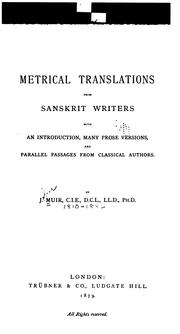 Cover of: Metrical Translations from Sanskrit Writers: With an Introduction, Many Prose Versions, and ... by J. Muir