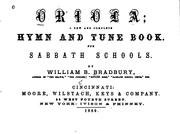 Cover of: Oriola: A New and Complete Hymn and Tune Book for Sabbath Schools by William Batchelder Bradbury