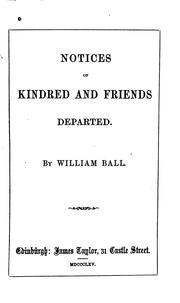 Cover of: Notices of Kindred and Friends Departed by William Ball
