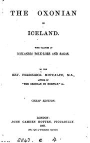 Cover of: The Oxonian in Iceland: With Glances at Icelandic Folk-lore and Sagas