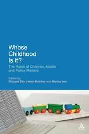 Whose childhood is it? : the roles of children, adults, and policy makers