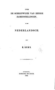 Cover of: Over de schrijfwijze van eenige zamenstellingen, in het Nederlandsch