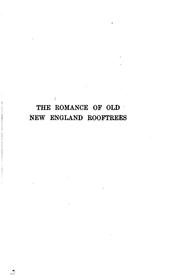 The romance of old New England rooftrees by Mary Caroline Crawford