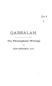 Cover of: Qabbalah: The Philosophical Writings of Solomon Ben Yehudah Ibn Gebirol Or Avicebron, and Their ...