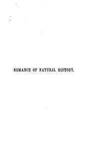Cover of: Romance of natural history: or, Wild scenes and wild hunters