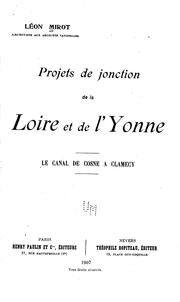 Cover of: Projets de jonction de la Loire et de l'Yonne: le canal de Cosne à Clamecy