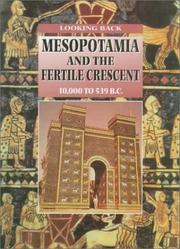 Cover of: Mesopotamia and the fertile crescent, 10,000 to 539 B.C