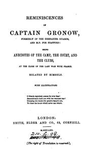 Cover of: Reminiscences of Captain Gronow: Being Anecdotes of the Camp, the Court, and the Clubs at the ...