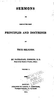 Cover of: Sermons on Some of the First Principles and Doctrines of True Religion. by Nathanael Emmons