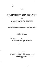 Cover of: The Prophets of Israel and Their Place in History to the Close of the Eighth ...
