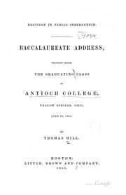 Cover of: Religion in Public Instruction: Baccalaureate Address Delivered Before the Graduating Class of Antioch college, Yellow Springs, Ohio, June 20, 1860