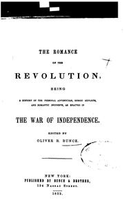 Cover of: The Romance of the Revolution: Being a History of the Personal Adventures, Heroic Exploits, and ...