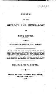 Cover of: Remarks on the Geology and Mineralogy of Nova Scotia