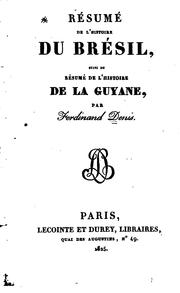 Cover of: Résumé de l'histoire du Brésil: suivi du Résumé de l'histoire de la Guyane by Ferdinand Denis