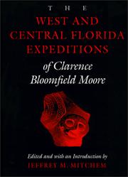 The West and Central Florida expeditions of Clarence Bloomfield Moore