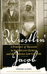 Cover of: Wrestlin' Jacob: A Portrait of Religion in Antebellum Georgia and the Carolina Low Country (Religion & American Culture)