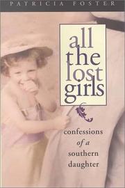 Cover of: All the lost girls: confessions of a Southern daughter