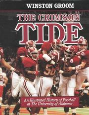 Cover of: The Crimson Tide: an illustrated history of football at the University of Alabama