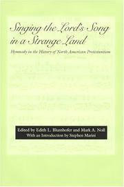 Cover of: Singing the Lord's Song in a Strange Land: Hymnody in the History of North American Protestantism (Religion & American Culture)