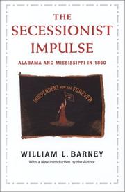 The secessionist impulse : Alabama and Mississippi in 1860