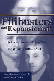 Filibusters and expansionists : Jeffersonian manifest destiny, 1800-1821