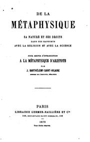 Cover of: De la métaphysique: sa nature et ses droits dans ses rapports avec la religion et avec la science