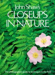 Cover of: John Shaw's closeups in nature.