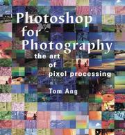 Cover of: Photoshop for Photography: The Art of Pixel Processing