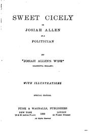 Sweet Cicely, or, Josiah Allen as a politician by Marietta Holley