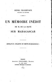 Cover of: Un mémoire inédit de M. de La Haye sur Madagascar ...