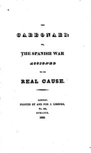 Cover of: The Carbonari ; Or, the Spanish War Assigned to Its Real Cause |