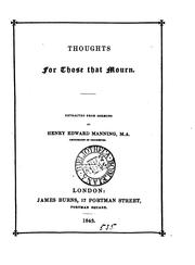 Cover of: Thoughts for those that mourn, extr. from Sermons by H.E. Manning