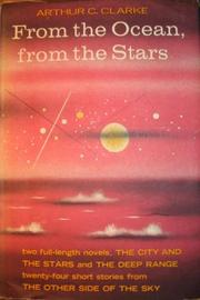 Cover of: From the Ocean, From the Stars: An Omnibus Containing the Complete Novels: The Deep Range and The City and the Stars, and Twenty-Four Short Stories