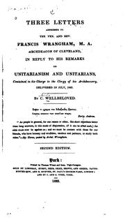 Cover of: Three Letters to Francis Wrangham, Archdeacon of Cleveland, in Reply to His Remarks on ...