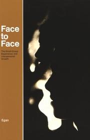 Cover of: Face to face: the small-group experience and interpersonal growth.