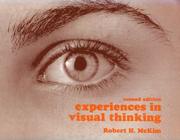 Experiences in visual thinking by Robert H. McKim